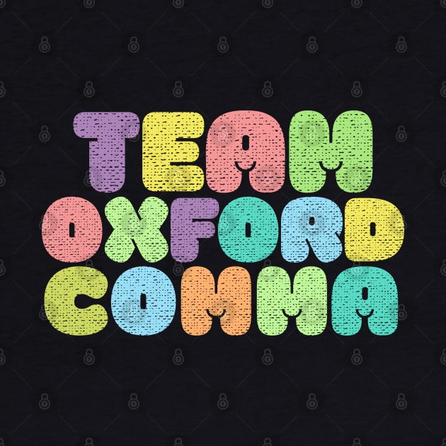 Team Oxford Comma / Typographic Design by DankFutura